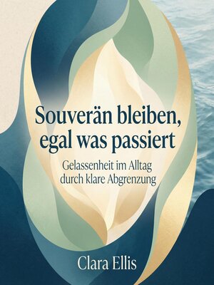 cover image of Souverän bleiben, egal was passiert